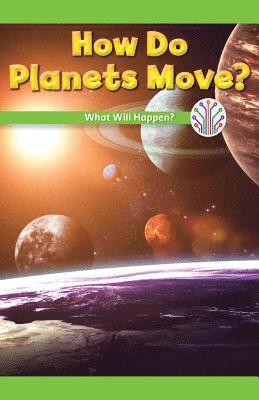 Sonja Reyes - How Do Planets Move?: What Will Happen?, Häftad. Tillgänglighet: Lägg i varukorg