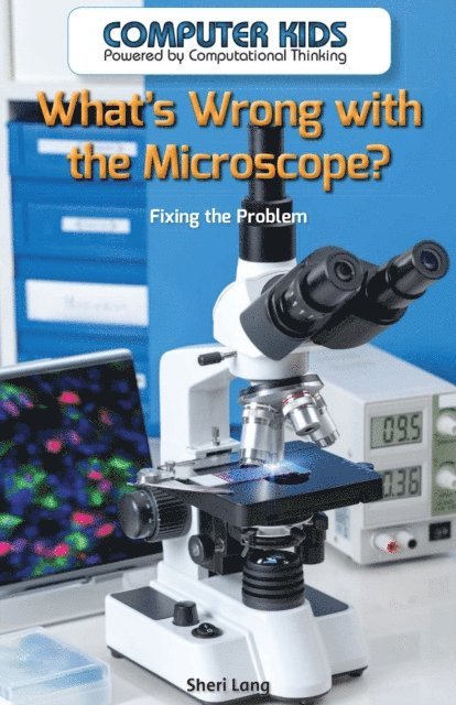 Sheri Lang - What's Wrong with the Microscope?, E-bok