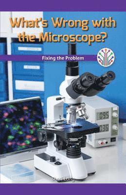 Sheri Lang - What's Wrong with the Microscope?: Fixing the Problem, Häftad. Tillgänglighet: Lägg i varukorg