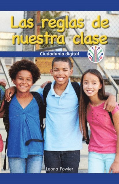 Leona Fowler - Las reglas de nuestra clase: Ciudadanía digital (Our Class Rules: Digital Citizenship), E-bok