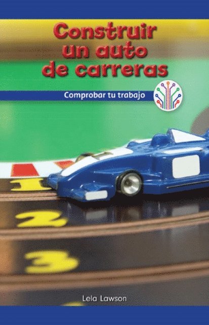 Lela Lawson - Construir un auto de carreras: Comprobar tu trabajo (Building a Race Car: Checking Your Work), E-bok