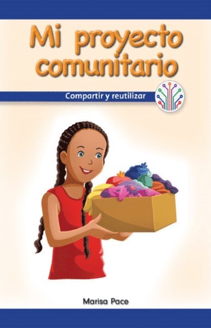 Marisa Pace - Mi proyecto comunitario: Compartir y reutilizar (My Community Project: Sharing and Reusing), E-bok