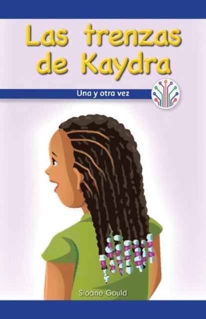 Sloane Gould - Las trenzas de Kaydra: Una y otra vez (Kaydra's Cornrows: Over and Over Again), E-bok