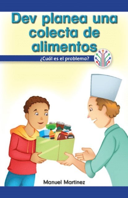 Manuel Martinez - Dev planea una colecta de alimentos: ¿Cuál es el problema? (Dev Plans a Food Drive: What’s the Problem?), E-bok