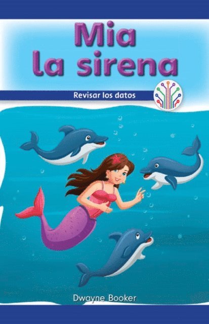 Dwayne Booker - Mia la sirena: Analizar los datos (Mia the Mermaid: Looking at Data), E-bok