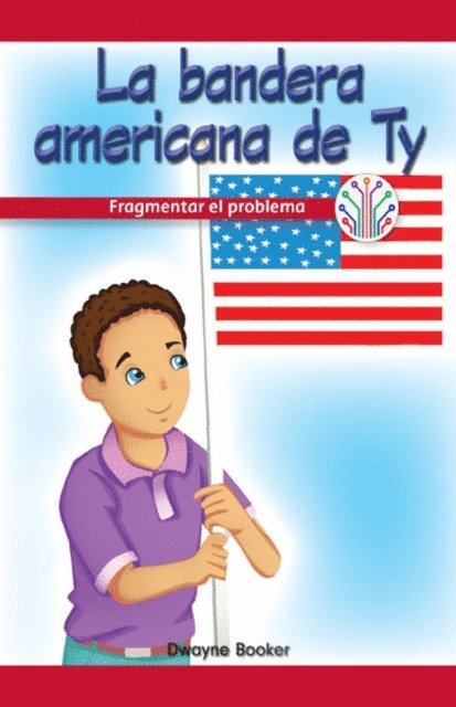 Dwayne Booker - La bandera americana de Ty: Fragmentar el problema (Ty's American Flag: Breaking Down the Problem), E-bok