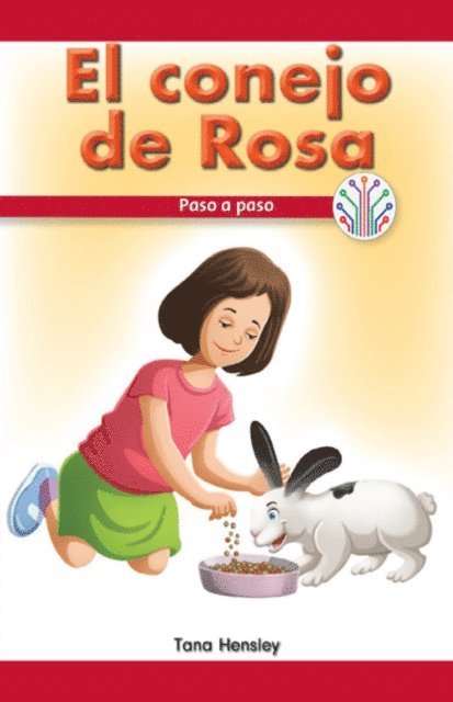 Tana Hensley - El conejo de Rosa: Paso a paso (Rosa's Rabbit: Step by Step), E-bok