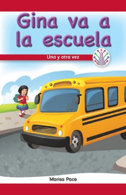 Marisa Pace - Gina va a la escuela: Una y otra vez (Gina Goes to School: Over and Over Again), E-bok
