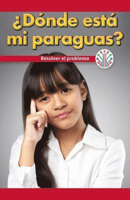 Dalton Blaine - ¿Dónde Está Mi Paraguas?: Resolver El Problema (Where Is My Umbrella?: Fixing a Problem), Häftad