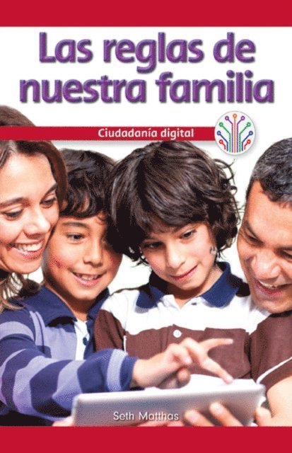 Seth Matthas - Las reglas de nuestra familia: Ciudadanía digital (Our Family Rules: Digital Citizenship), E-bok