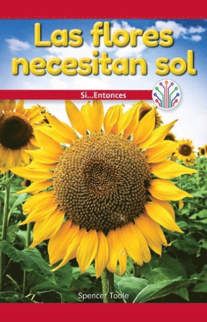 Spencer Toole - Las flores necesitan sol: Si... Entonces (Flowers Need Sun: If...Then), E-bok