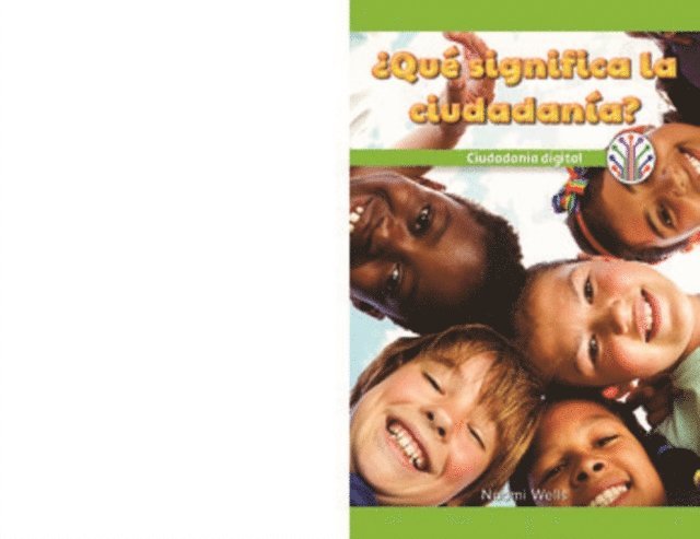Naomi Wells - ¿Qué significa la ciudadanía?: Ciudadanía digital (What Does Citizenship Mean?: Digital Citizenship), E-bok