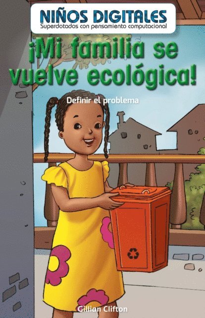 Gillian Clifton - ¡Mi familia se vuelve ecológica!: Definir el problema (My Family Goes Green!: Defining the Problem), E-bok