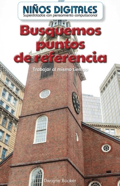 Dwayne Booker - Busquemos puntos de referencia: Trabajar al mismo tiempo (Looking for Landmarks: Working at the Same Time), E-bok