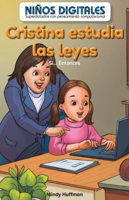 Mindy Huffman - Cristina estudia las leyes: Si...Entonces (Cristina Studies Law: If...Then), E-bok