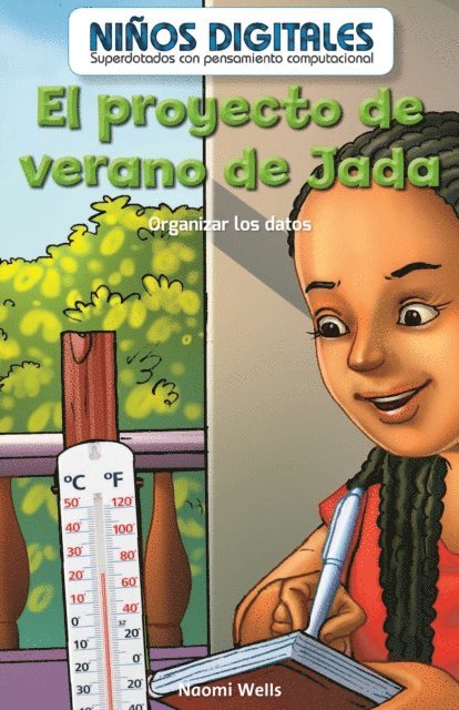 Naomi Wells - El proyecto de verano de Jada: Organizar los datos (Jada's Summer Project: Organizing Data), E-bok