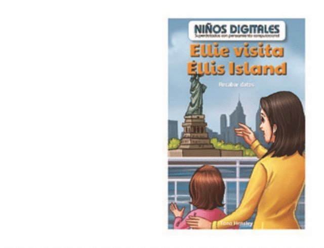 Tana Hensley - Ellie visita Ellis Island: Recabar datos (Ellie's Trip to Ellis Island: Collecting Data), E-bok