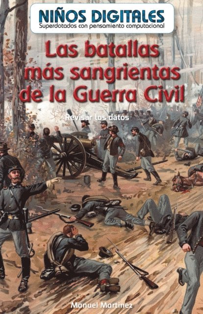 Manuel Martinez - Las batallas más sangrientas de la Guerra Civil: Revisar los datos (Bloodiest Civil War Battles: Looking at Data), E-bok