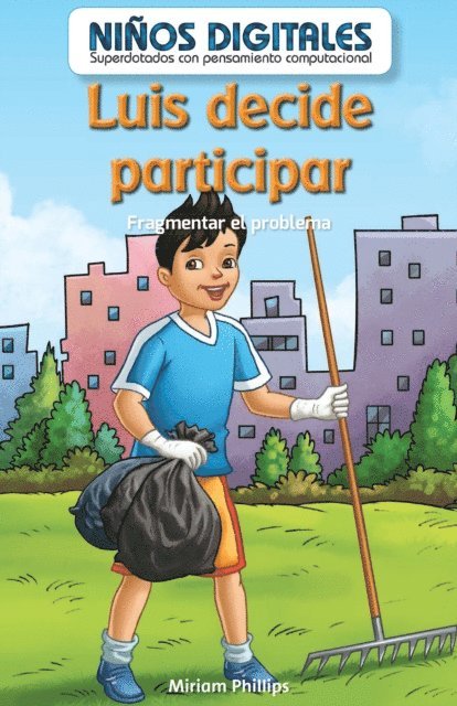 Miriam Phillips - Luis decide participar: Fragmentar el problema (Luis Gets Involved: Breaking Down the Problem), E-bok