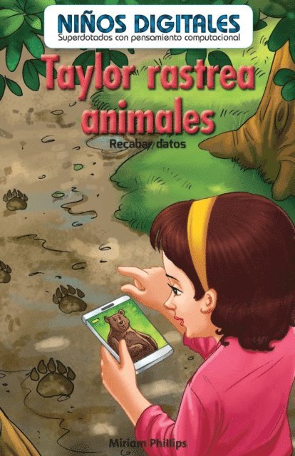 Miriam Phillips - Taylor rastrea animales: Recabar datos (Taylor Tracks Animals: Collecting Data), E-bok