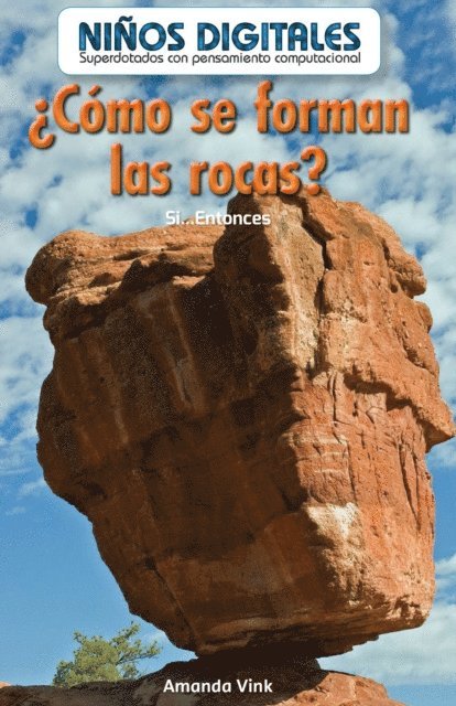 Amanda Vink - ¿Cómo se forman las rocas?: Si...Entonces (How Are Rocks Formed?: If...Then), E-bok. Tillgänglighet: Lägg i varukorg