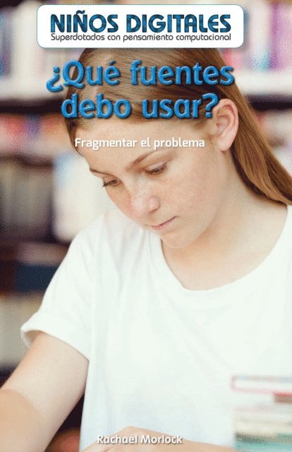 Rachael Morlock - ¿Qué fuentes debo usar?: Fragmentar el problema (Which Sources Should I Use?: Breaking Down the Problem), E-bok
