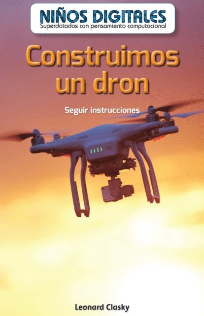 Leonard Clasky - Construimos un dron: Seguir instrucciones (We Build a Drone: Following Instructions), E-bok
