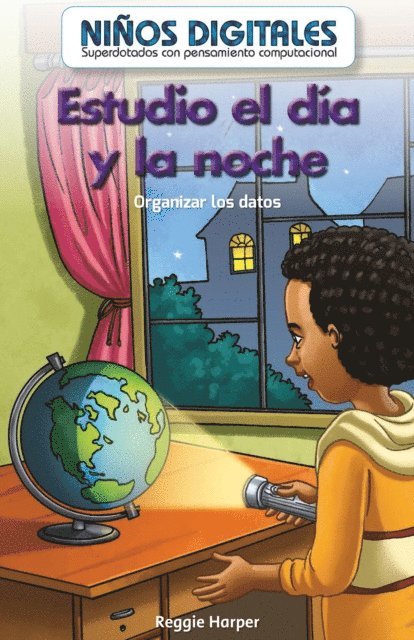 Reggie Harper - Estudio el día y la noche: Organizar los datos (I Study Day and Night: Organizing Data), E-bok