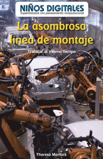 Theresa Morlock - La asombrosa línea de montaje: Trabajar al mismo tiempo (The Amazing Assembly Line: Working at the Same Time), E-bok. Tillgänglighet: Lägg i varukorg