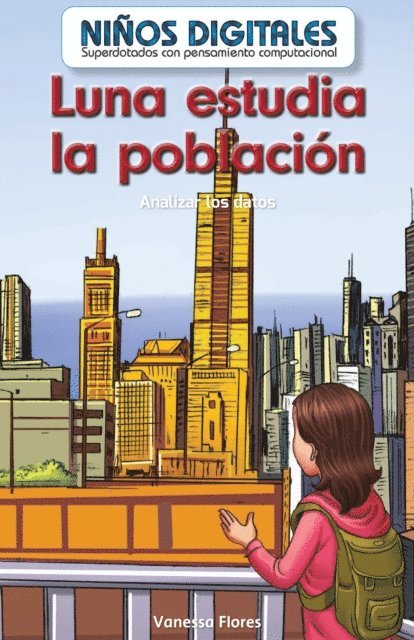 Vanessa Flores - Luna estudia la población: Analizar los datos (Luna Studies Population: Analyzing Data), E-bok