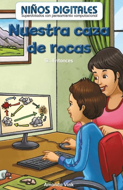Nuestra caza de rocas: Si...Entonces (Our Rock Hunt: If...Then)