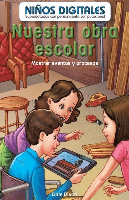 Dale Dixon - Nuestra obra escolar: Mostrar eventos y procesos (Our School Play: Showing Events and Processes), E-bok