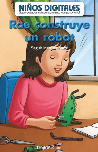 Leigh McClure - Rae construye un robot: Seguir instrucciones (Rae Builds a Robot: Following Instructions), E-bok