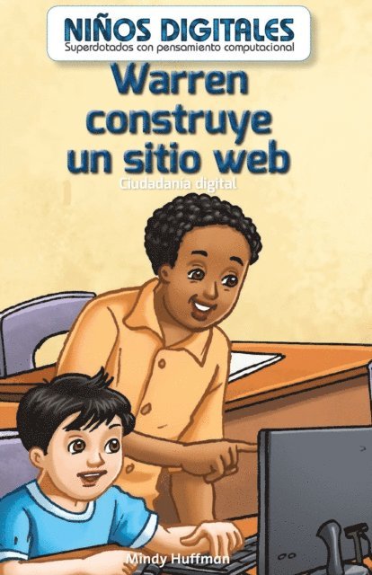 Mindy Huffman - Warren construye un sitio web: Ciudadanía digital (Warren Makes a Website: Digital Citizenship), E-bok
