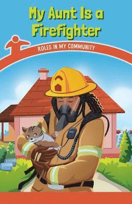 Sommer Conway - My Aunt Is a Firefighter: Roles in My Community, Häftad