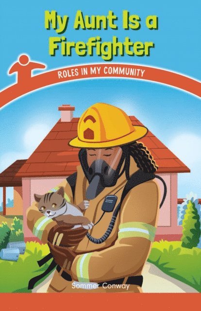 Sommer Conway - My Aunt is a Firefighter, E-bok