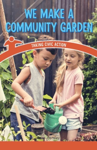 Tana Hensley - We Make a Community Garden, E-bok