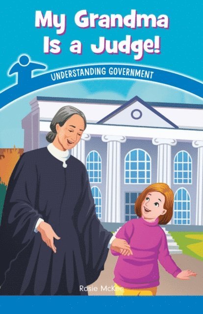 Rosie McKee - My Grandma Is a Judge!, E-bok
