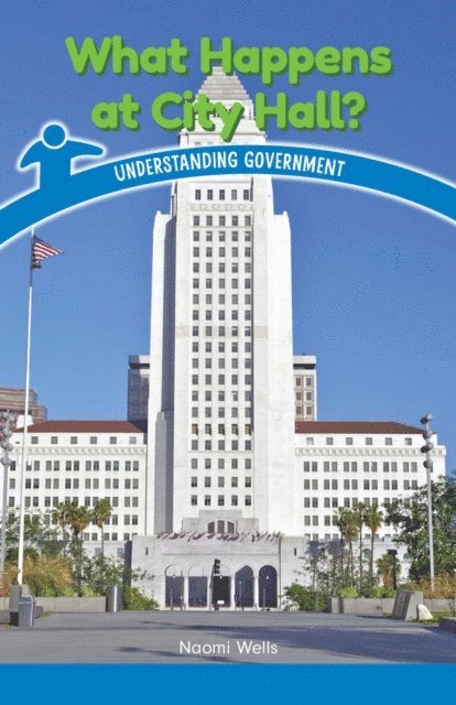 Naomi Wells - What Happens at City Hall?, E-bok