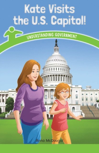 Anna McDougal - Kate Visits the U.S. Capitol!, E-bok
