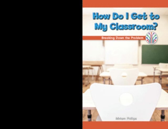 Miriam Phillips - How Do I Get to My Classroom?, E-bok