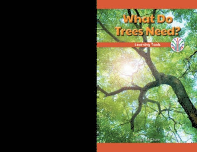 Leigh McClure - What Do Trees Need?, E-bok