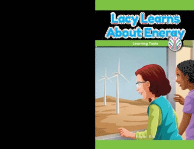 Roman Ellis - Lacy Learns About Energy, E-bok