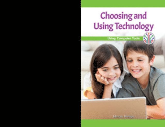 Miriam Phillips - Choosing and Using Technology, E-bok