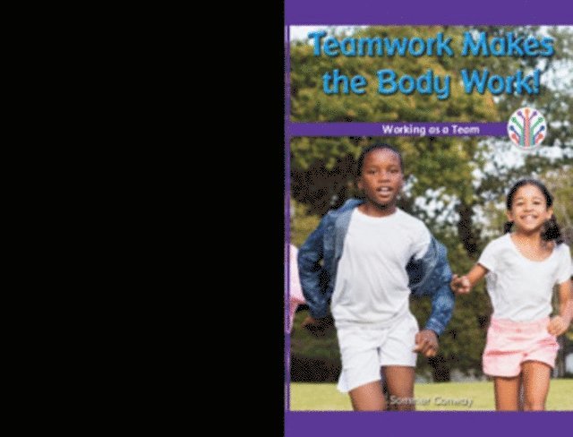 Sommer Conway - Teamwork Makes the Body Work!, E-bok