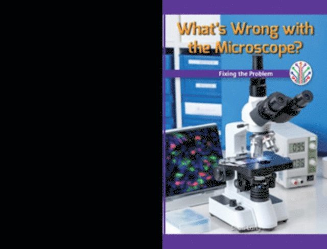 Sheri Lang - What's Wrong with the Microscope?, E-bok