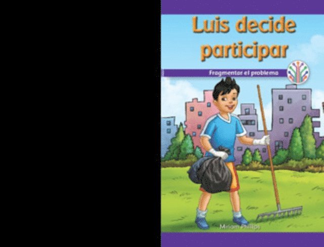 Miriam Phillips - Luis decide participar: Fragmentar el problema (Luis Gets Involved: Breaking Down the Problem), E-bok
