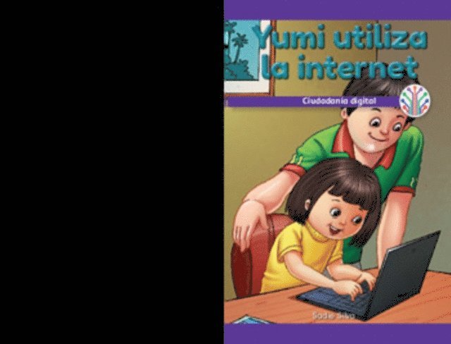 Sadie Silva - Yumi utiliza la internet: Ciudadanía digital (Yumi Uses the Internet: Digital Citizenship), E-bok