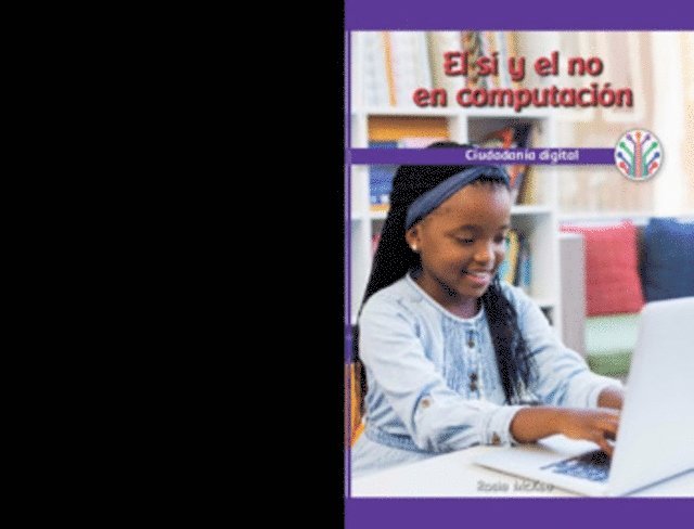 Rosie McKee - El sí y el no en computación: Ciudadanía digital (Computer Dos and Don’ts: Digital Citizenship), E-bok