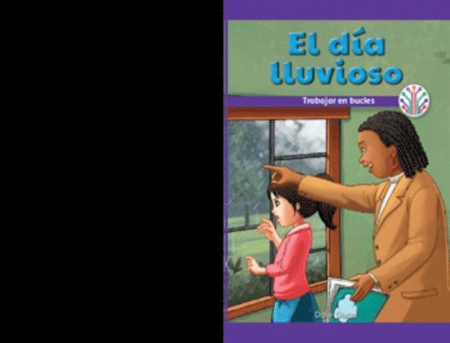 Dale Dixon - El día lluvioso: Trabajar en bucles (The Rainy Day: Working in a Loop), E-bok